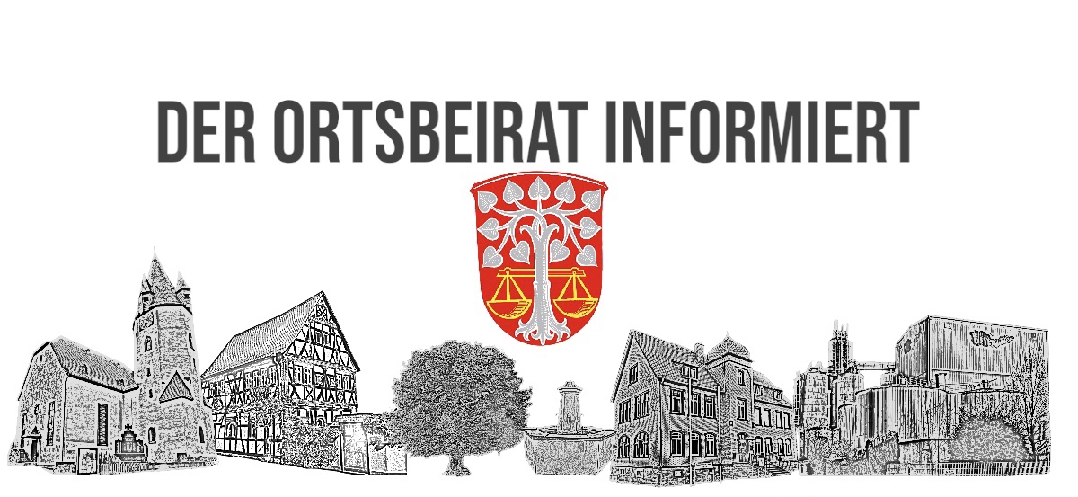 Der Ortsbeirat informiert